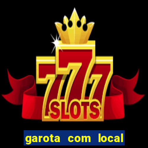garota com local em joinville